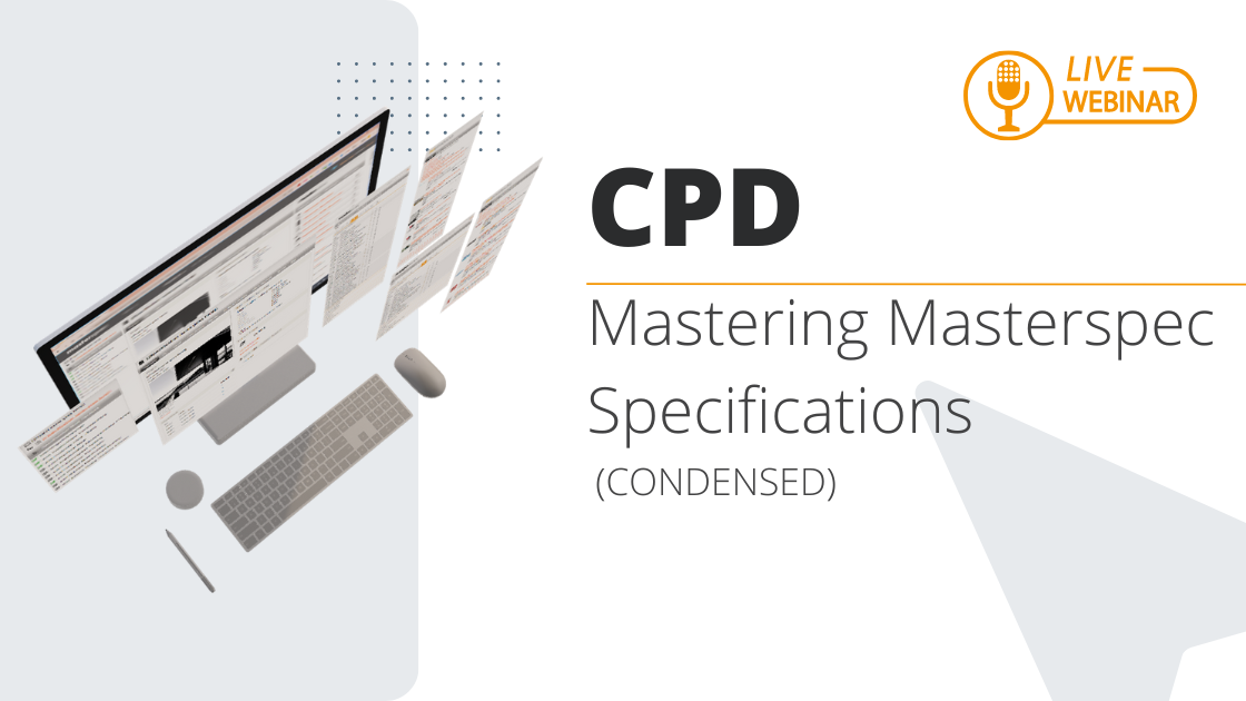 Mastering Masterspec Specification (condensed)